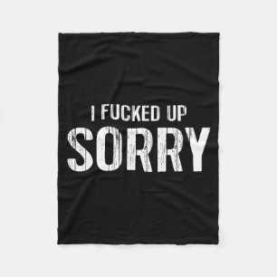Apology Up Sorry Husband Boyfriend Illustration Fleece Blanket