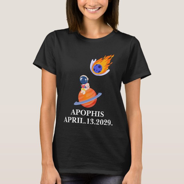 Apophis 2029 Asteroid Object 99942 Astronomy Space T-Shirt (Front)