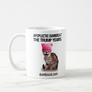 Apoplectic Dumbocat: The Trump Years Coffee Mug