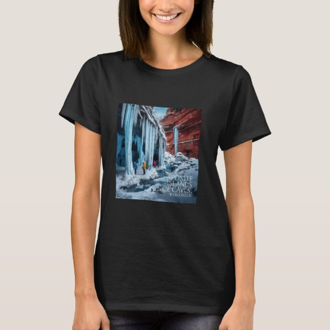 Apostle Islands Ice Caves Wisconsin T-Shirt (Front)