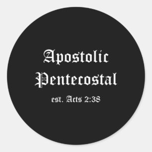 Apostolic Pentecostal Christians Religion Acts 238 Classic Round Sticker