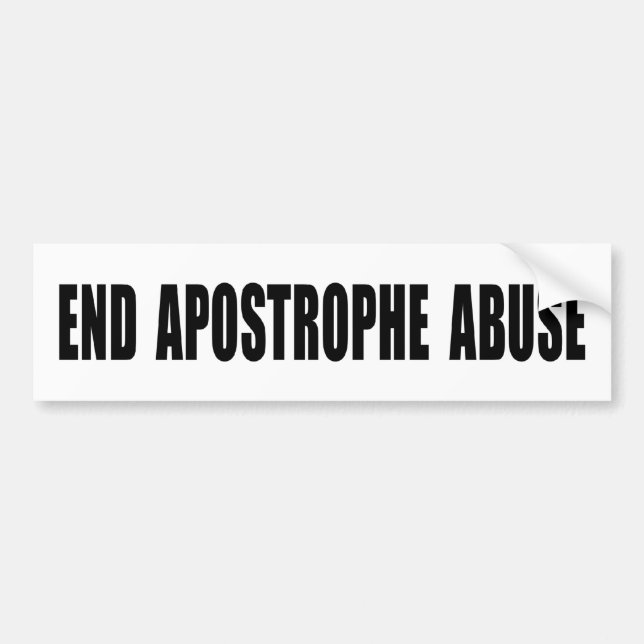 Apostrophe Abuse bumper sticker (Front)