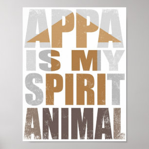 Appa is my Spirit Animal Poster