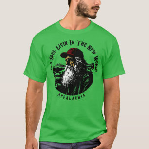 Appalachia Old Soul Living In The New World T-Shirt