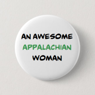 appalachian woman, awesome 6 cm round badge