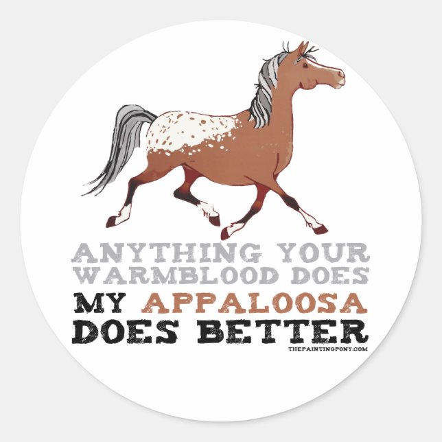 Appaloosas Do It Better Classic Round Sticker (Front)