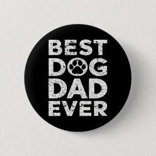 Apparel Vintage Best Dog Dad Ever Fathers Day 6 Cm Round Badge