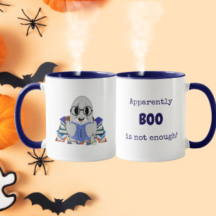 Apparently BOO Is Not Enough Funny Ghost  Mug
