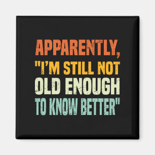Apparently I Am Still Not Old Enough To Know Bette Magnet