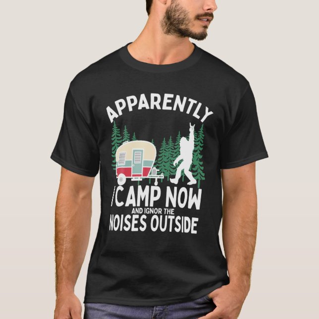 Apparently I Camp Now Funny Camping Hiking Camper T-Shirt (Front)