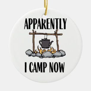 Apparently I camp now Funny Camping Quote Ceramic Tree Decoration