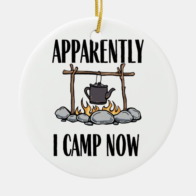 Apparently I camp now Funny Camping Quote Ceramic Tree Decoration (Front)