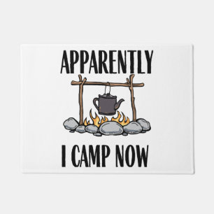 Apparently I camp now Funny Camping Quote Doormat