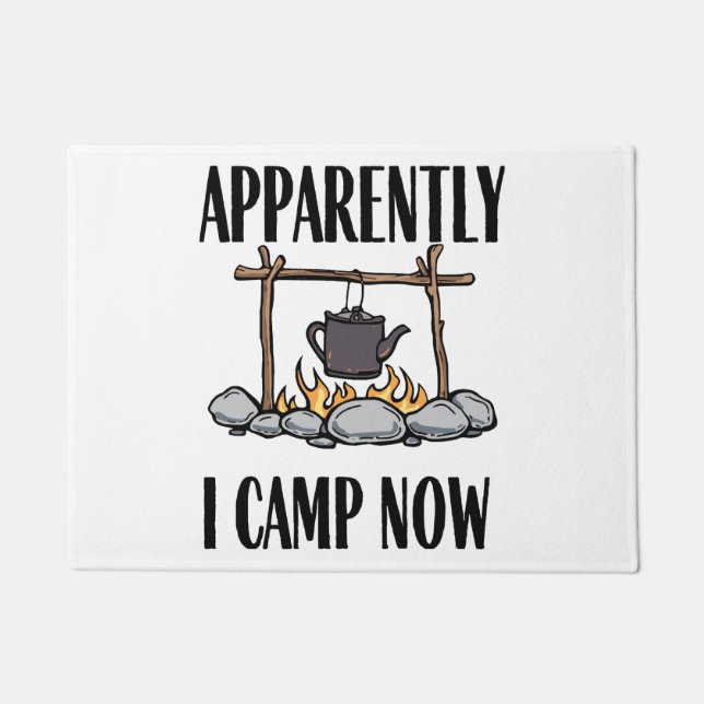 Apparently I camp now Funny Camping Quote Doormat (Front)