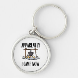 Apparently I camp now Funny Camping Quote Key Ring