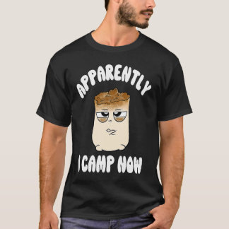 Apparently I Camp Now Smores New Camper First Time T-Shirt