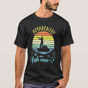 Apparently I Fish Now Vintage Camping Rv Trip T-Shirt