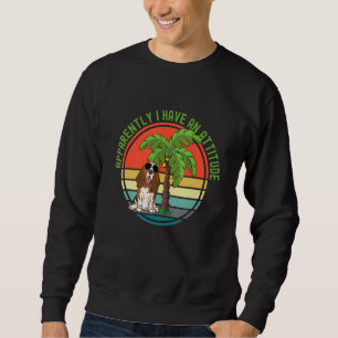 Apparently I Have An Attitude Basset Hound Sunglas Sweatshirt