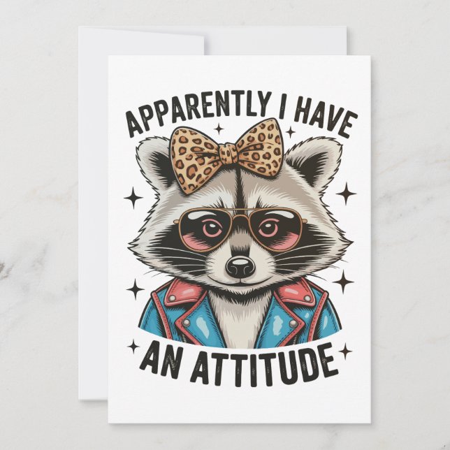 Apparently I Have An Attitude Racoon Leopard Fun Invitation (Front)