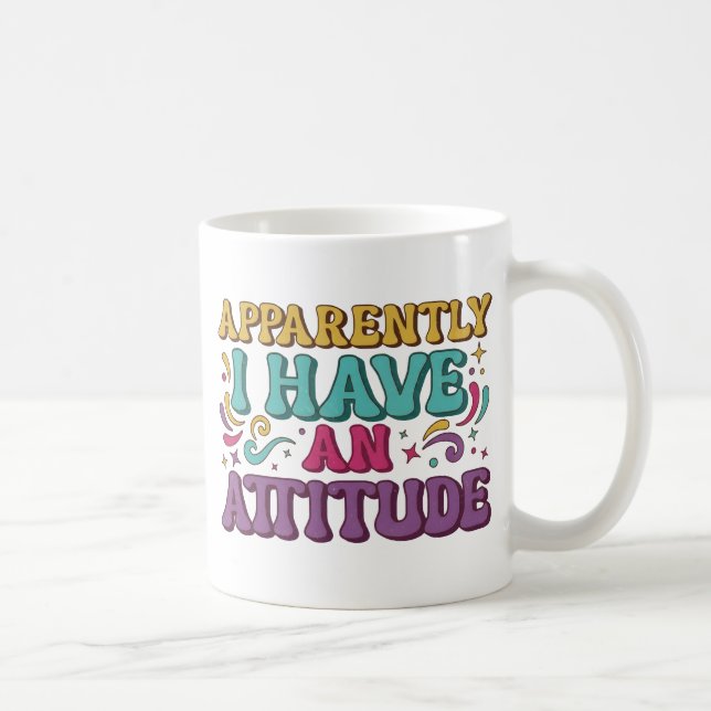 Apparently I Have an Attitude Retro Groovy  Coffee Mug (Right)