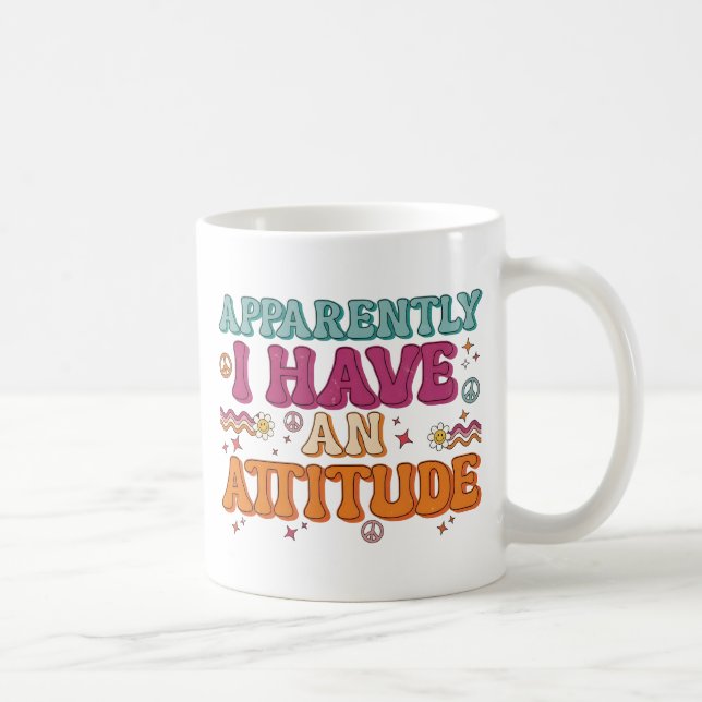 Apparently I Have an Attitude Retro Groovy  Coffee Mug (Right)