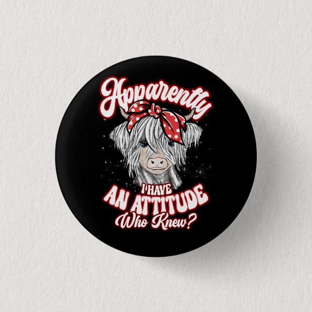 Apparently I Have An Attitude Who Knew Bleached Hi 3 Cm Round Badge (Front)