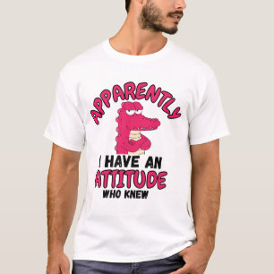 Apparently I Have an Attitude Who Knew” Funny Cart T-Shirt
