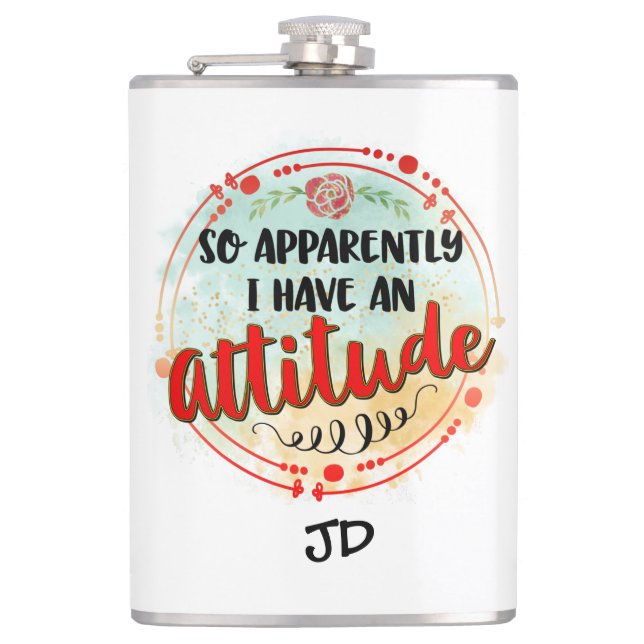 Apparently I Have Attitude Quote Funny Sarcastic Hip Flask (Front)