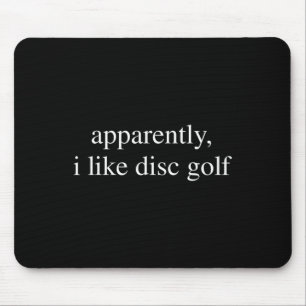 Apparently I Like Disc Golf Lover Funny Golfer Fri Mouse Mat
