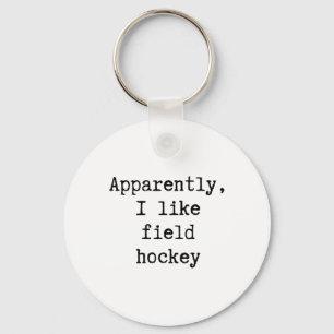 Apparently I Like Field Hockey Funny Mom Dad Siste Key Ring