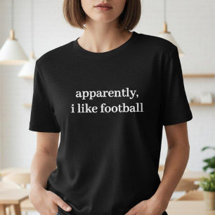 Apparently I Like Football Funny Sarcastic Sports T-Shirt
