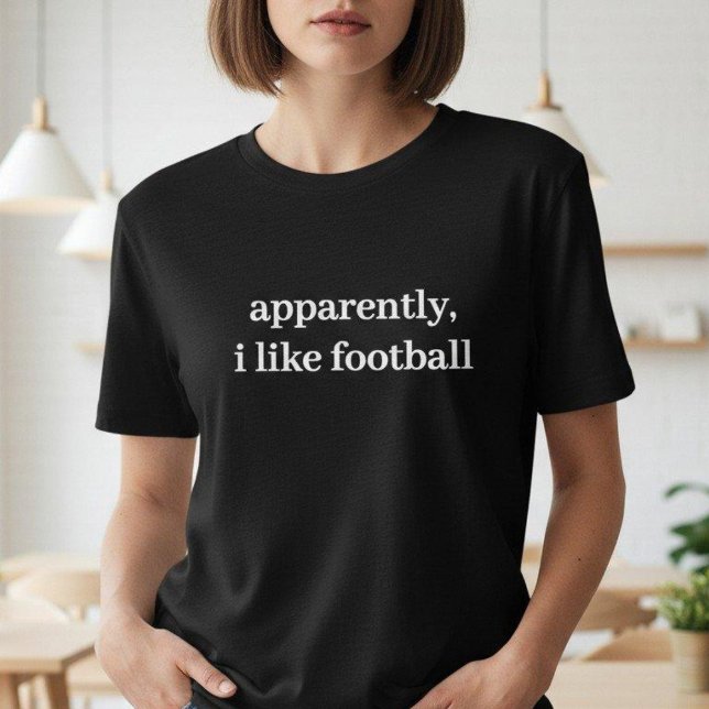 Apparently, I like Football Funny Sarcastic Sports T-Shirt (Creator Uploaded)