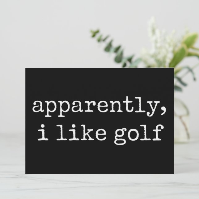 Apparently, I Like Golf Lover Golfing Golfer Invitation (Standing Front)