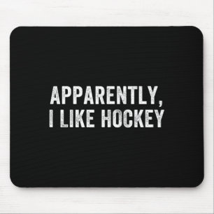 Apparently I Like Hockey, Funny Hockey Season Humo Mouse Mat