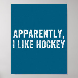 Apparently I Like Hockey, Funny Hockey Season Humo Poster