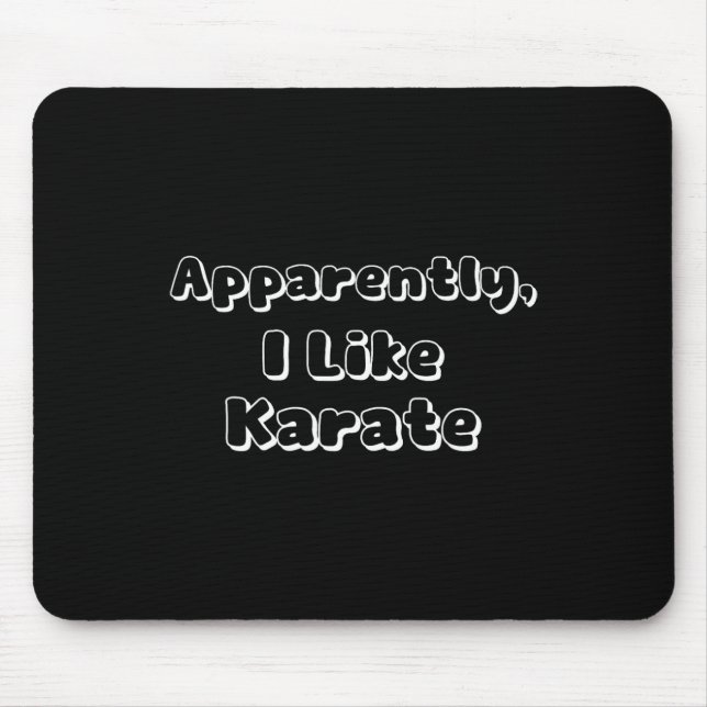 Apparently I Like Karate  Mouse Mat (Front)