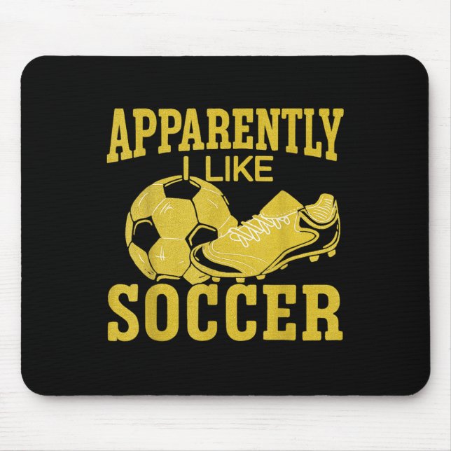 Apparently I Like Soccer Funny Minimalist Tee  Mouse Mat (Front)