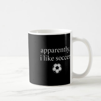 Apparently I Like Soccer Funny Soccer Season Game  Coffee Mug