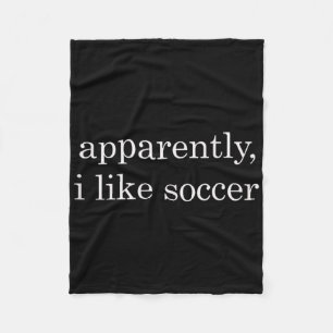 Apparently I Like Soccer Funny Tank Top Fleece Blanket