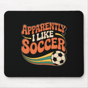Apparently I Like Soccer Groovy Soccer Women Teens Mouse Mat