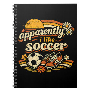 Apparently I Like Soccer Notebook
