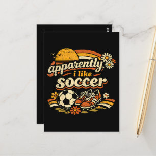 Apparently I Like Soccer Postcard