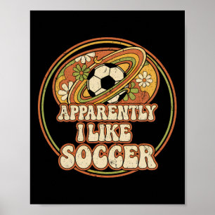 Apparently I Like Soccer Retro Game Day For Women Poster