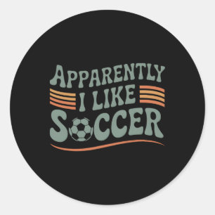 Apparently I Like Soccer Retro Game Day Mum Dad Classic Round Sticker
