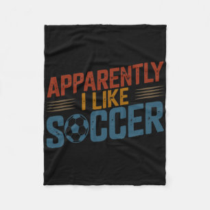 Apparently I Like Soccer Season Funny Game Day Mom Fleece Blanket