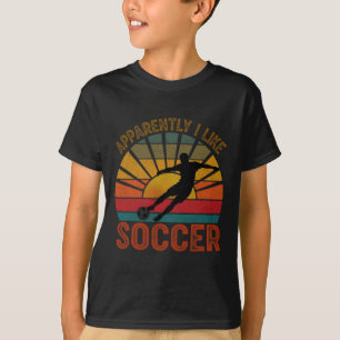 Apparently I Like Soccer Season Funny Game Day Mom T-Shirt
