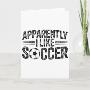 Apparently I Like Soccer Vintage Game Day Mom Dad  Card