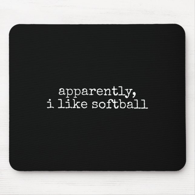 Apparently I Like Softll  Mouse Mat (Front)