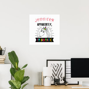 Apparently   Im Dramatic Unicorn Personalised Poster