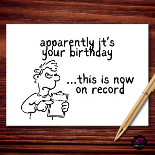 Apparently It’s Your Birthday Now On Record Card